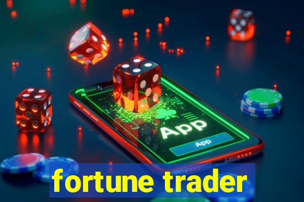 fortune trader